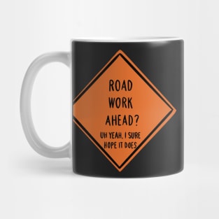 Road work ahead? Mug